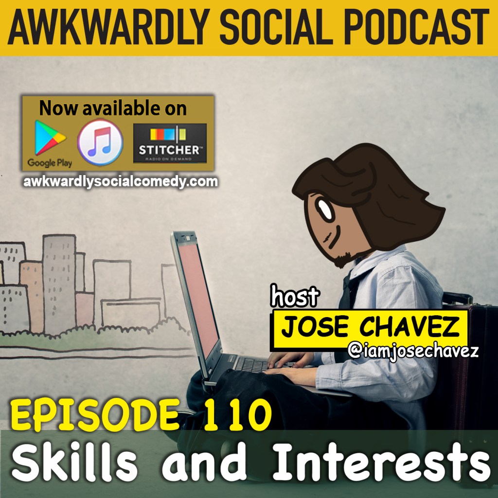 Episode 110- Skills and&nbsp;Interests