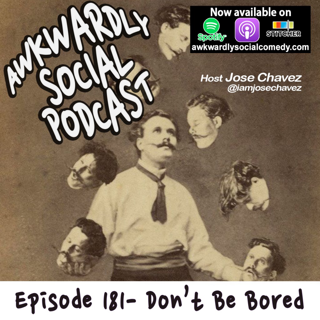 Episode 181- Don’t Be&nbsp;Bored