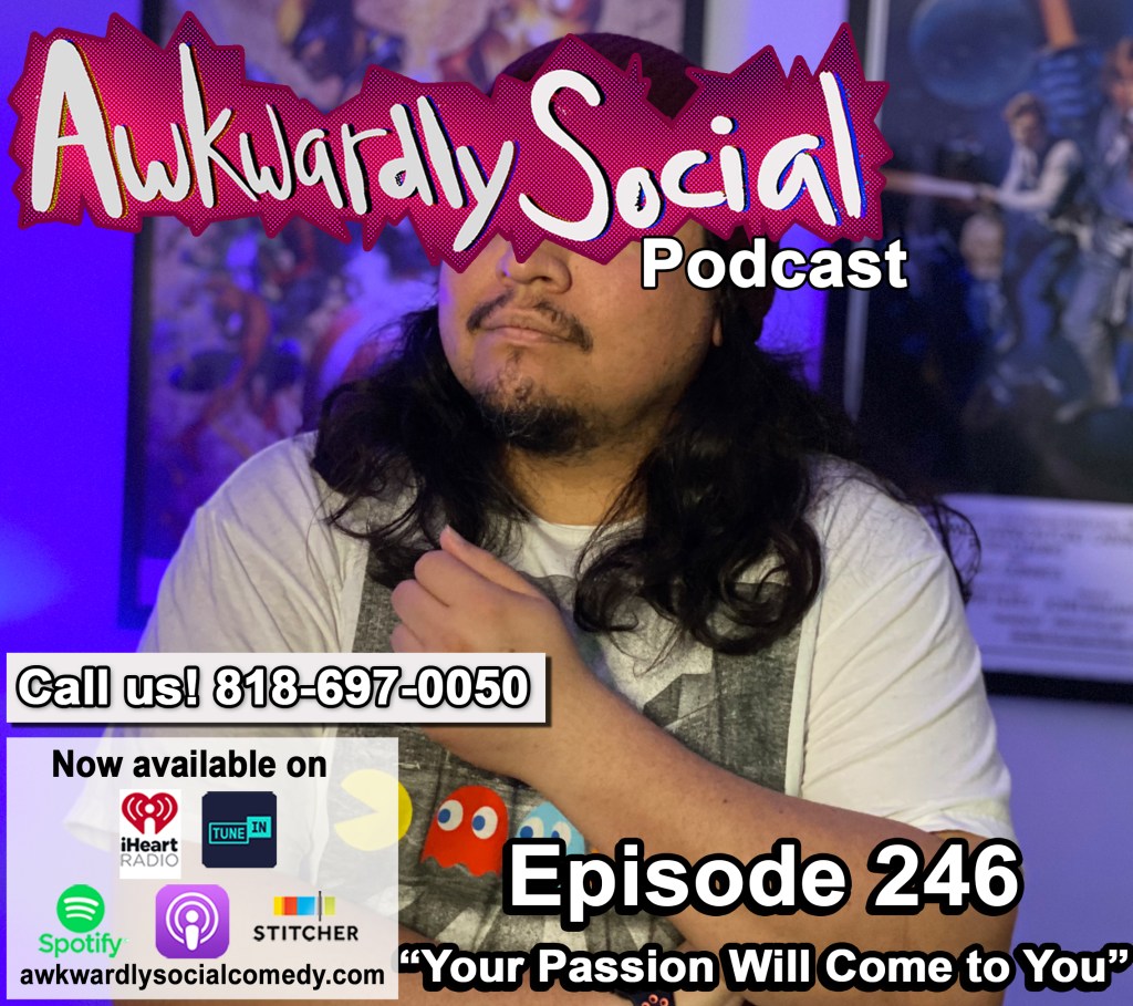 Episode 246- Your Passion Will Come to&nbsp;You