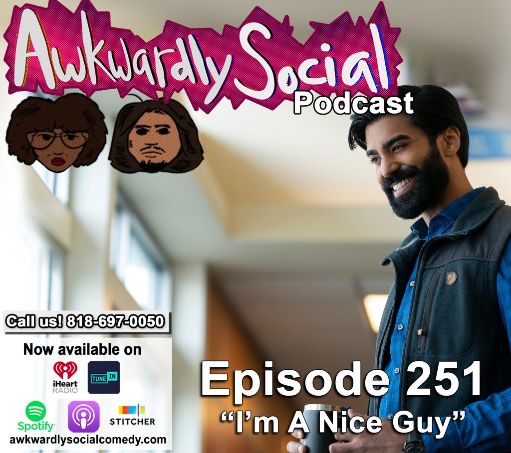 Episode 251- “I’m A Nice&nbsp;Guy”