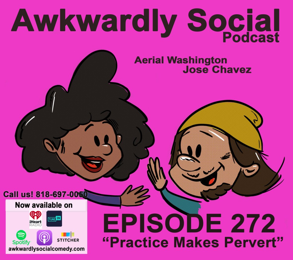 Episode 272- Practice Makes&nbsp;Pervert